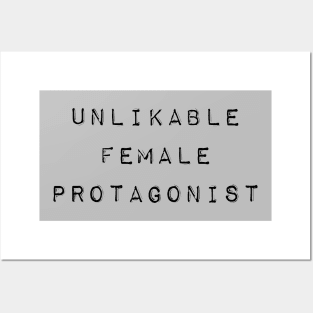 Unlikable Female Protagonist Posters and Art